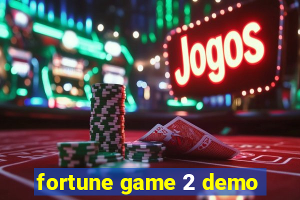 fortune game 2 demo